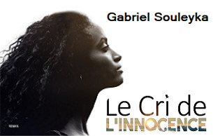 Le cri de l'innocence - Gabriel Souleyka