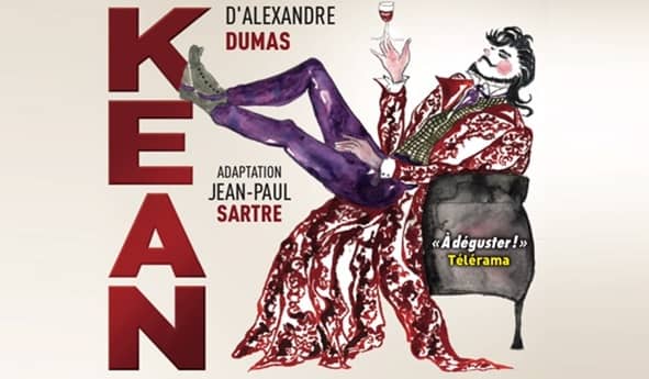 La pièce KEAN d'Alexandre Dumas (mise en scène par Alain SACHS)